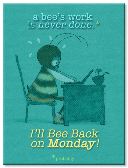 Georgie-Bee-at-Desk_bee-backMonday